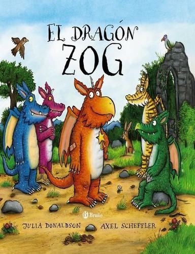 Axel Scheffler, Julia Donaldson, Julia Donaldson, Roberto Aliaga: El dragón Zog  (2019,  Bruño)