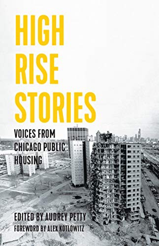 Audrey Petty, Alex Kotlowitz: High Rise Stories (Paperback, Haymarket Books)