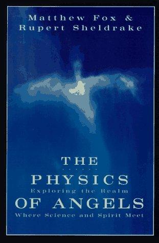 Fox, Matthew: The physics of angels (Paperback, 1996, HarperSanFrancisco)
