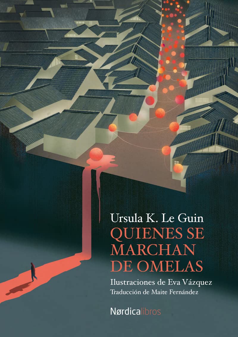Ursula K. Le Guin (DUPLICATE), Eva Vázquez, Maite Fernández, Maite Fernández, Maite Fernández: Quienes se marchan de Omelas (Hardcover, Español language, Nórdica Libros)