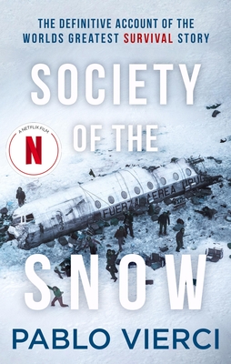 Pablo Vierci, Jennie Erikson: Society of the Snow (2024, Little, Brown Book Group Limited)