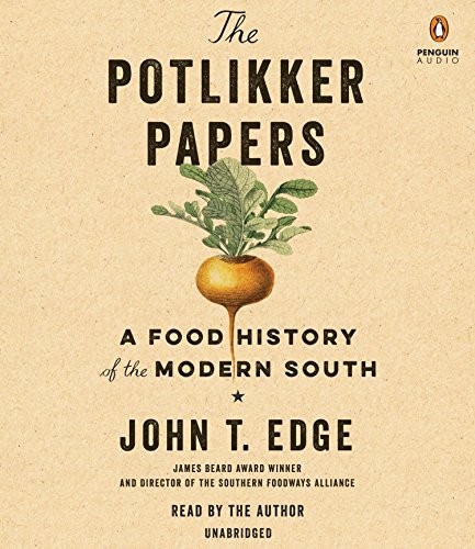 John T. Edge: The Potlikker Papers (AudiobookFormat, Penguin Audio)