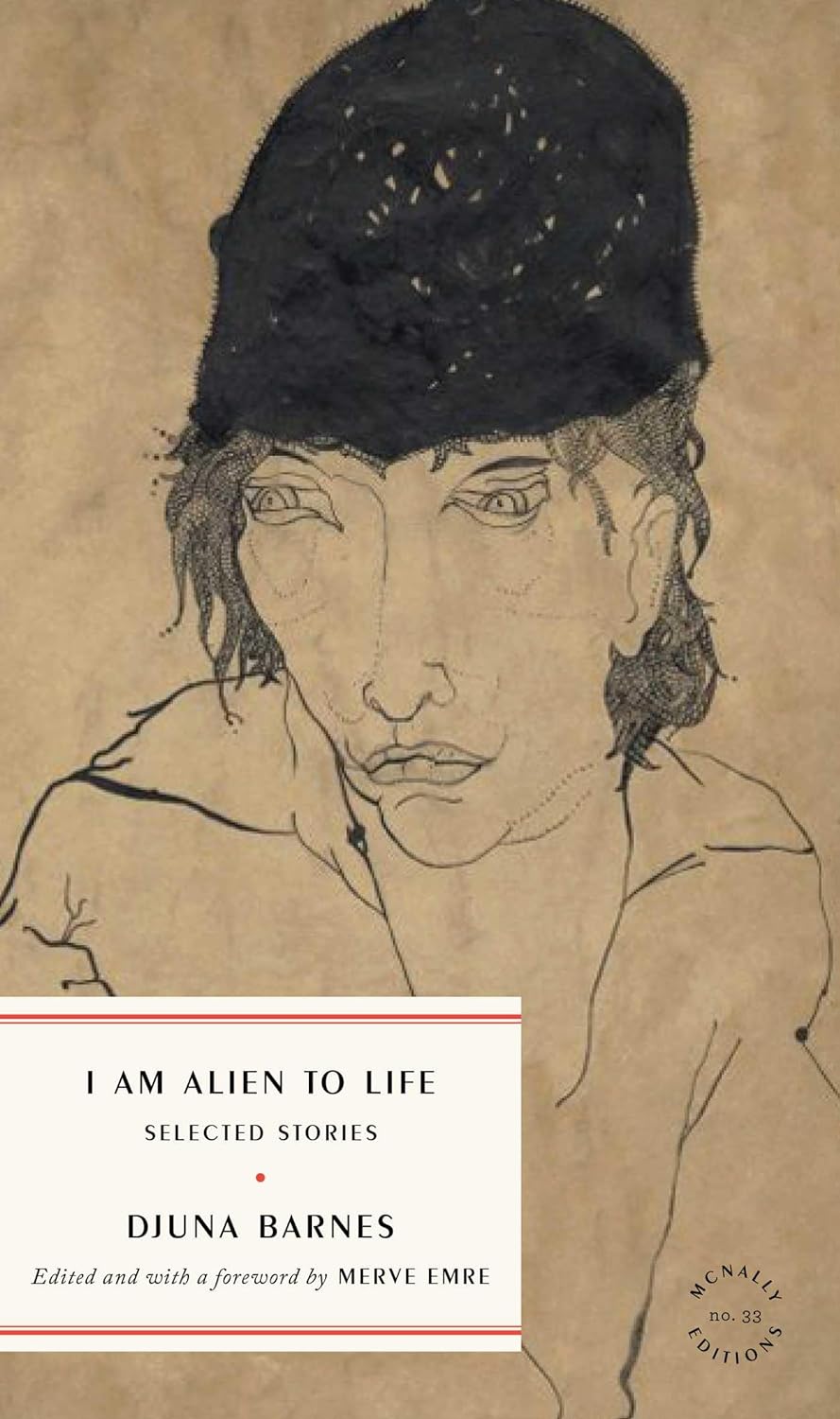 Djuna Barnes: I Am Alien to Life (2024, McNally Jackson Books)