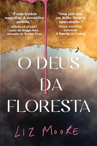 Liz Moore: O Deus da Floresta (Portuguese language, 2024, Edições Asa)