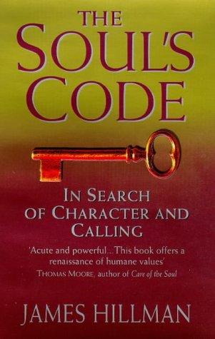 James Hillman: The Soul's Code (Paperback, 1997, Bantam Books Ltd)