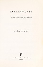 Dr. Andrea Sharon Dworkin: Intercourse (2007, BasicBooks, Basic Books)