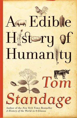 Tom Standage: An edible history of humanity (2009, Walker & Company)
