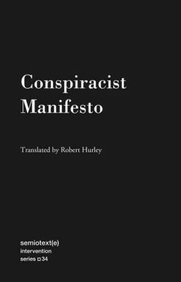 Robert Hurley: Conspiracist Manifesto (2023, semiotexte Limited)