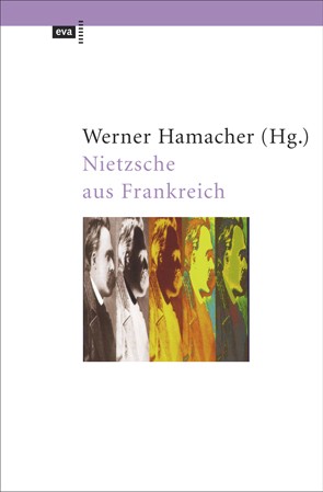 Werner Hamacher: Nietzsche aus Frankreich (Paperback, German language, 2007, Europäische Verlagsanstalt)