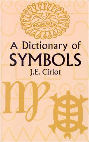 J. E. Cirlot: A Dictionary of Symbols (Paperback, Dover Publications)