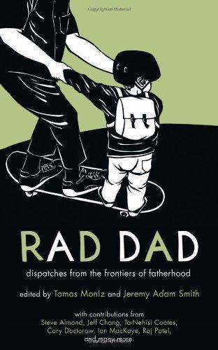 Tomas Moniz, Jeremy Adam Smith: Rad Dad (2011)