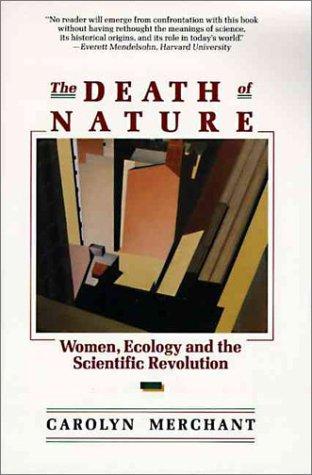 Carolyn Merchant: The Death of Nature (Paperback, 1989, HarperOne)