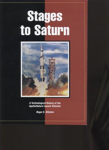 Roger E. Bilstein, United States. National Aeronautics and Space Administration.: Stages to Saturn (1996, History Office)