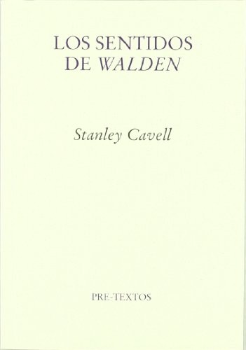 Stanley Cavell, Antonio Lastra Meliá: Los sentidos de Walden (Paperback, Editorial Pre-Textos, PRETEXTOS)