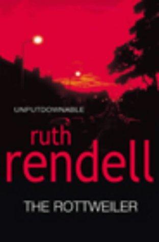 Ruth Rendell: ROTTWEILER. (Undetermined language, 2003, HUTCHINSON)
