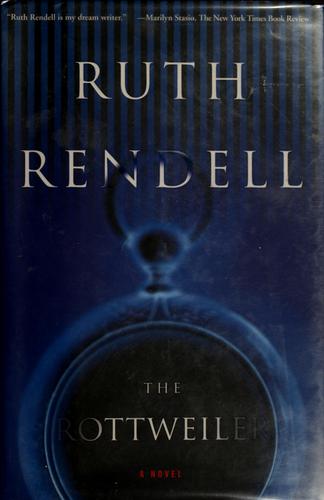 Ruth Rendell: The rottweiler (Hardcover, 2003, Crown Publishers)