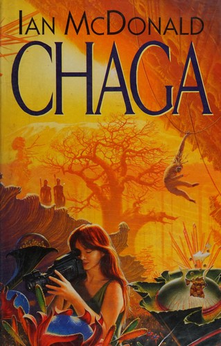 Ian McDonald: Chaga (1995, Gollancz, Orion Publishing Group, Limited)