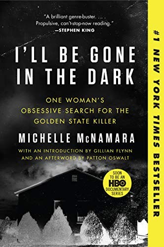 Michelle McNamara: I'll Be Gone in the Dark (Paperback, Harper Perennial)