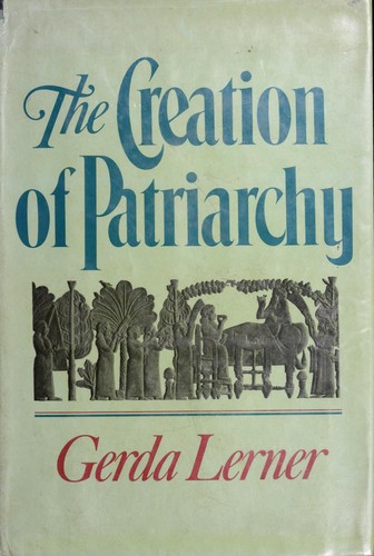 Gerda Lerner: Women and history (1986, Oxford University Press)