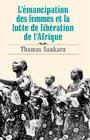 Thomas Sankara: L'émancipation des femmes et la lutte de libération de l'Afrique (French language, 2008, Pathfinder Press)