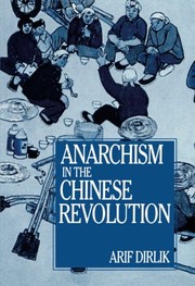 Arif Dirlik: Anarchism in the Chinese Revolution (Paperback, 1991, University of California Press)