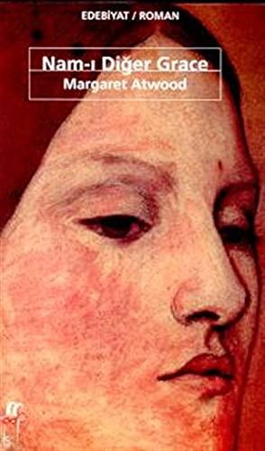 Margaret Atwood: Nam-i Diger Grace - Oglak Y. (Paperback, Oglak Yayincilik)