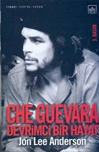 Jon Lee Anderson: Che Guevara Devrimci Bir Hayat Ciltsiz (Paperback, Ithaki Yayinlari)
