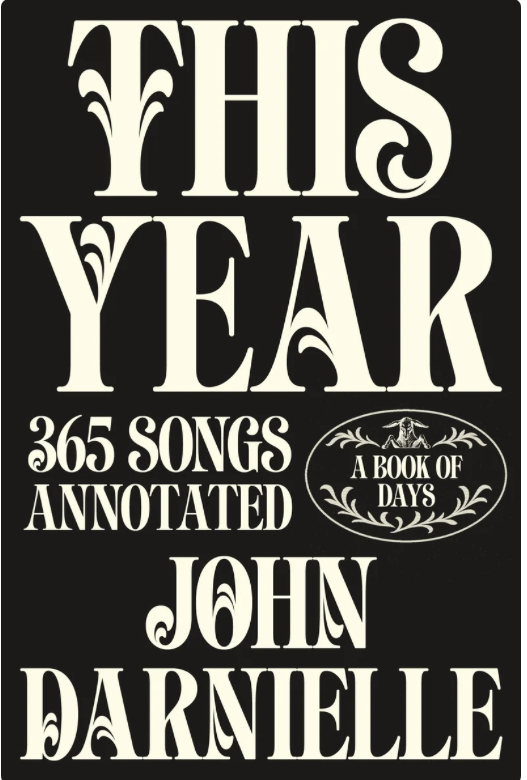 John Darnielle, John Keogh: This Year : 365 Songs Annotated (2025, Farrar, Straus & Giroux)