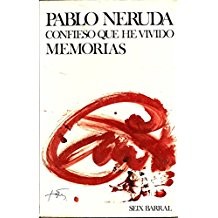 Pablo Neruda: Confieso Que He Vivido (Paperback, Spanish language, 1995, Planeta Pub Corp)