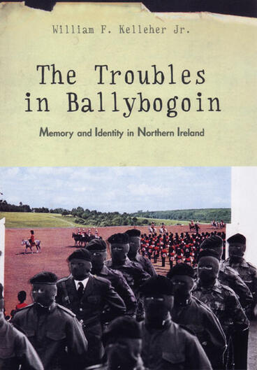 William F. Kelleher: The Troubles in Ballybogoin (Paperback, University of Michigan Press)