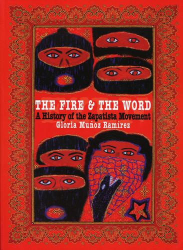 Gloria Munoz Ramirez: The Fire and the Word (Paperback, City Lights Books)