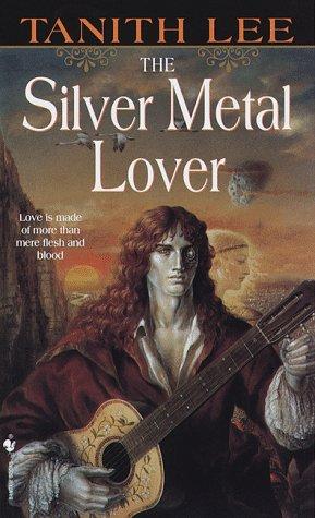 Tanith Lee: The Silver Metal Lover (Paperback, 1999, Spectra)