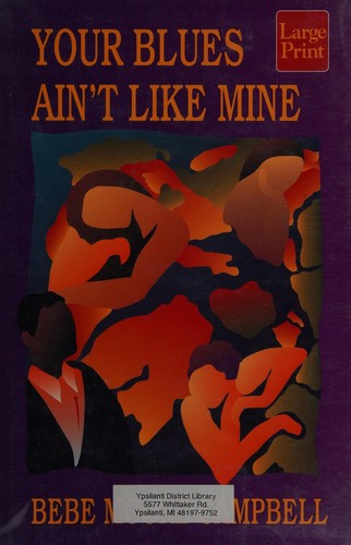 Bebe Moore Campbell: Your blues ain't like mine (1995, Wheeler Pub.)