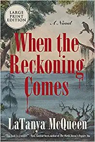 LaTanya McQueen: When the Reckoning Comes (Paperback, HarperLuxe)