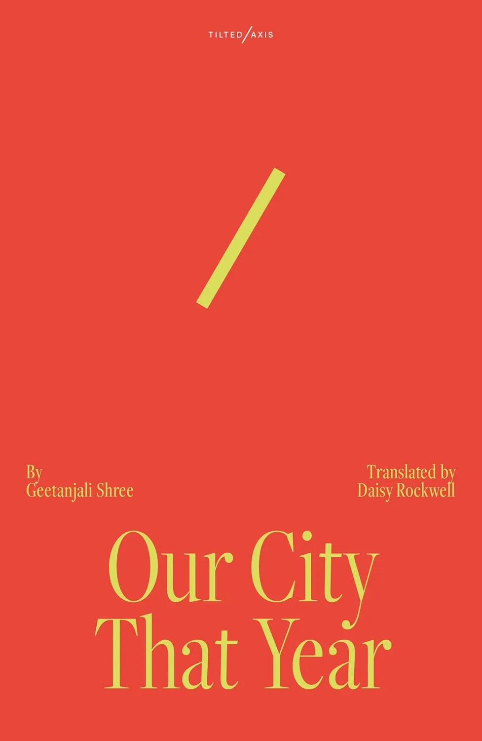 Geetanjali Shree, Daisy Rockwell: Our City That Year (2025, HarperCollins Publishers)