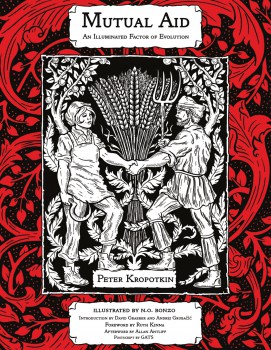 David Graeber, Peter Kropotkin, Andrej Grubačić, Andrej Grubačić, David Graeber, N. O. Bonzo, Ruth Kinna: Mutual Aid (Paperback, 2020, PM Press)