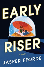 Jasper Fforde: Early Riser: A Novel (Viking)