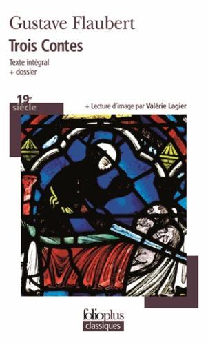 Flaubert Gustave: Trois contes : Un coeur simple - La légende de Saint Julien l'Hospitalier - Hérodias (French language)