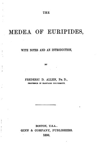 Euripides: The Medea of Euripides (Greek language, 1896, Ginn)