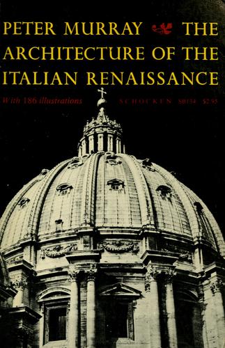 Peter Murray: The architecture of the Italian Renaissance. (1966, Schocken Books)
