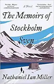 Nathaniel Ian Miller: Memoirs of Stockholm Sven (2021)