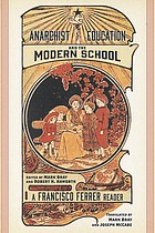 Francisco Ferrer Guardia, Robert H. Haworth, Mark Bray: Anarchist Education and the Modern School (2018, PM Press)